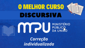 Qual o melhor curso de Discursiva para o MPU